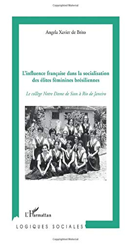 L'influence française dans la socialisation des élites féminines brésiliennes : le collège Notre Dam