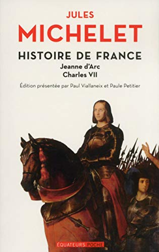 Histoire de France. Vol. 5. Jeanne d'Arc, Charles VII