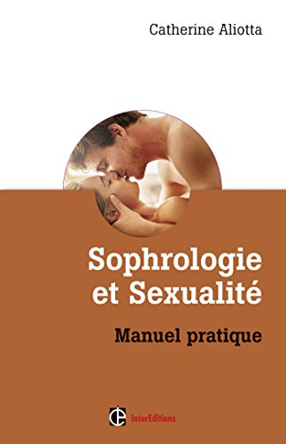 Sophrologie et sexualité : manuel pratique