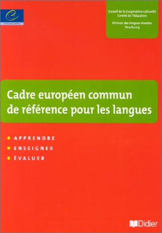Cadre européen commun de référence pour les langues : apprendre enseigner évaluer