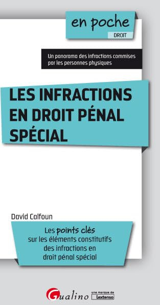 Les infractions en droit pénal spécial : les points clés sur les éléments constitutifs des infractio