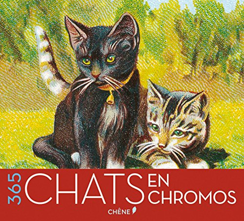 365 chats en chromos : calendrier perpétuel