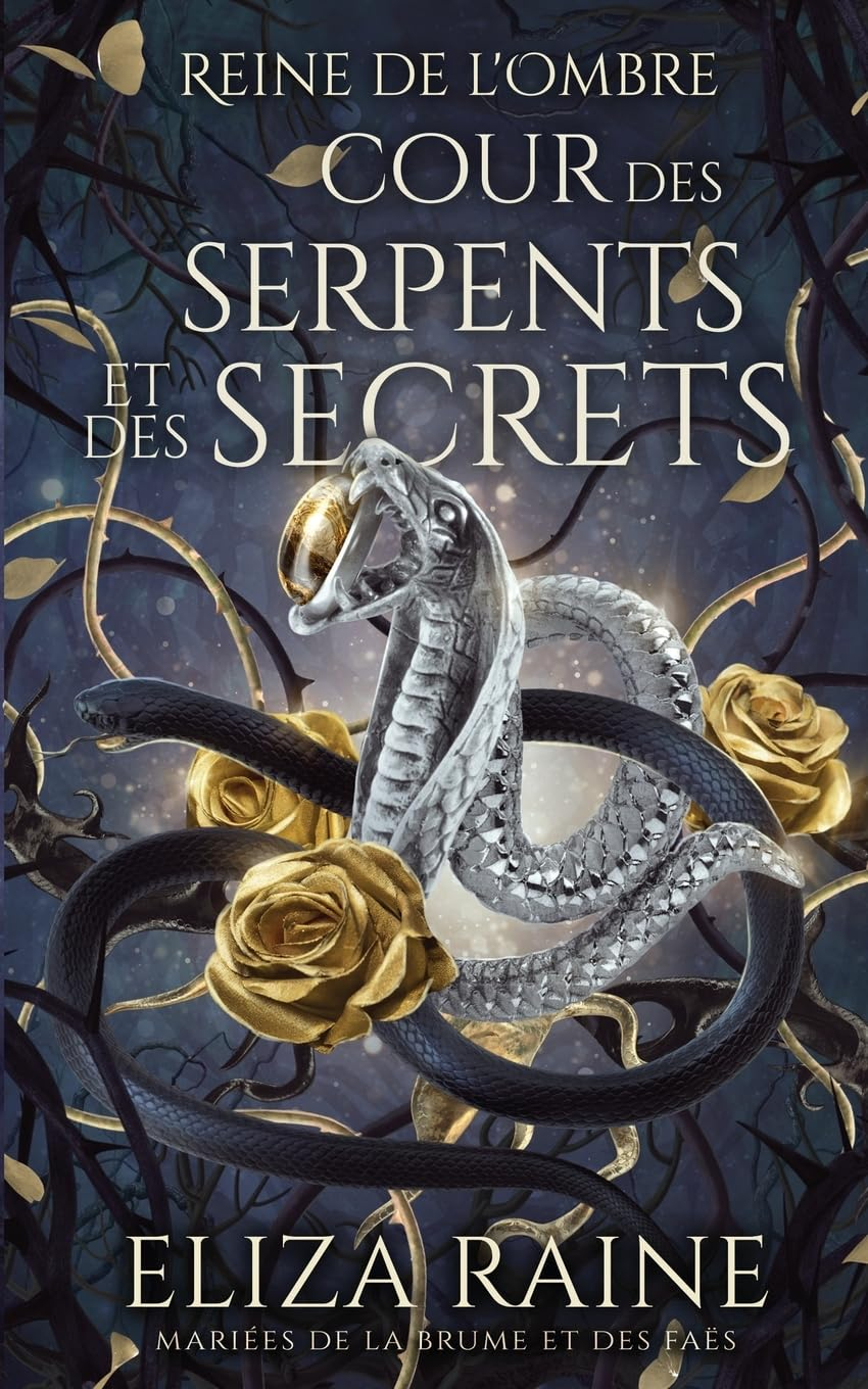 Cour des Serpents et des Secrets: Mariées de la brume et des faës