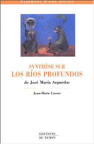 Synthèse sur Los rios profundos de José Maria Arguedas