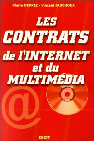 Les contrats de l'Internet et du multimédia : Internet, commerce électronique et publicité en ligne,