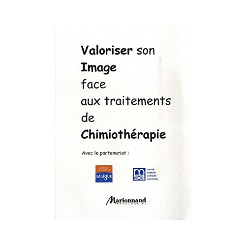 Valoriser son image face aux traitements de Chimiothérapie