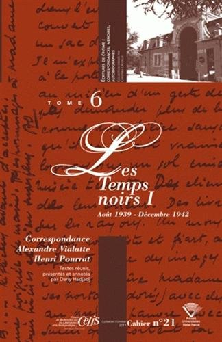Correspondance Alexandre Vialatte-Henri Pourrat, 1916-1959. Vol. 6. Les temps noirs. Vol. 1. Août 19