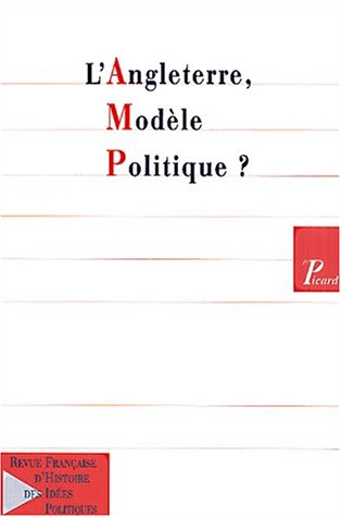 Revue française d'histoire des idées politiques, n° 12. L'Angleterre, modèle politique ?