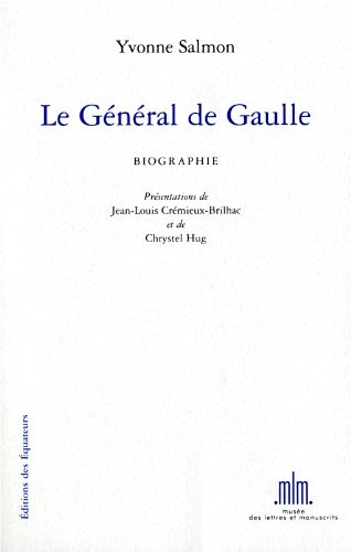 Le général de Gaulle : biographie