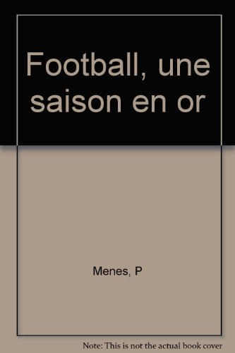 Football : une saison en or