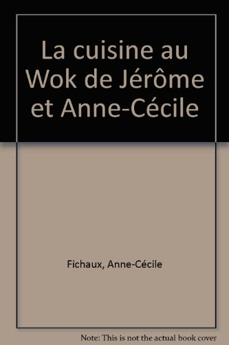 La cuisine au wok de Jérôme et Anne-Cécile