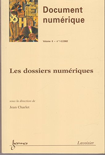 Document numérique, n° 1-2 (2002). Les dossiers numériques