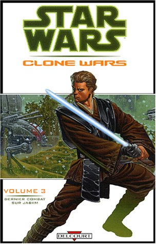 Star Wars : Clone Wars. Vol. 3. Dernier combat sur Jabiim