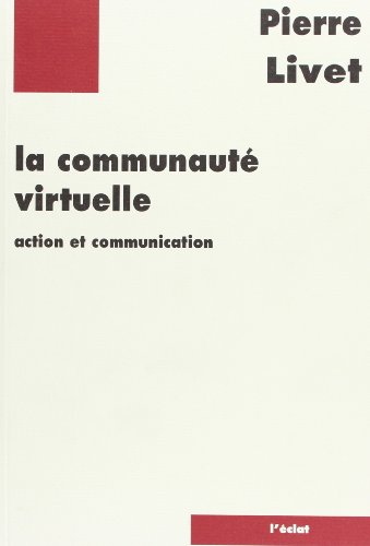 La Communauté virtuelle : action et communication