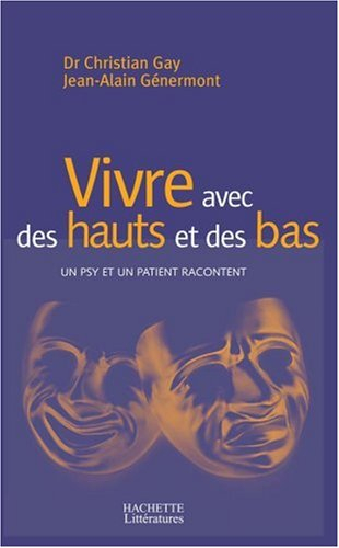 Vivre avec des hauts et des bas : un psy et un patient racontent