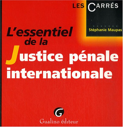 L'essentiel de la justice pénale internationale