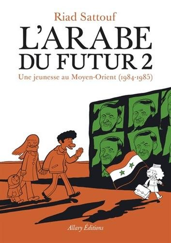 L'Arabe du futur. Vol. 2. Une jeunesse au Moyen-Orient (1984-1985)