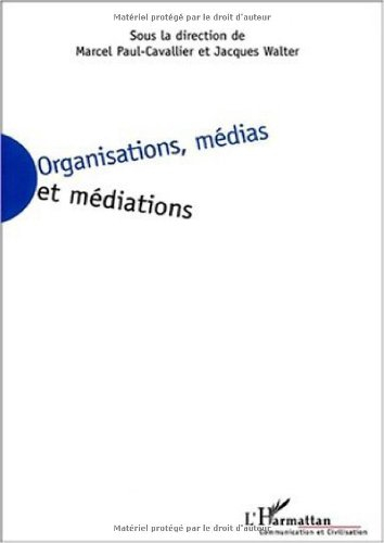 Organisations, médias et médiations
