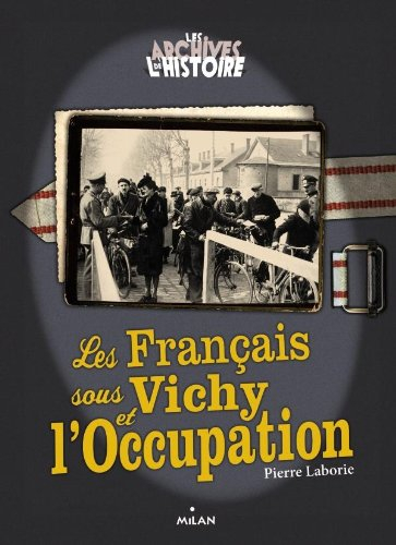 Les Français sous Vichy et l'Occupation