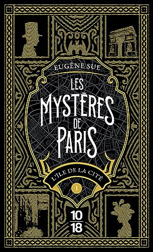 Les mystères de Paris. Vol. 1. L'île de la Cité