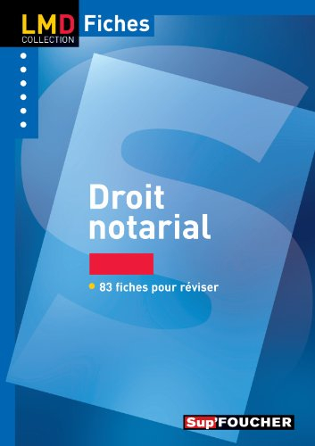 Droit notarial : 83 fiches pour réviser