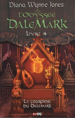 L'odyssée Dalemark. Vol. 4. La couronne du Dalemark