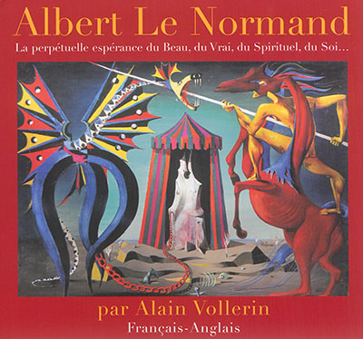Albert Le Normand : la perpétuelle espérance du beau, du vrai, du spirituel, du soi...