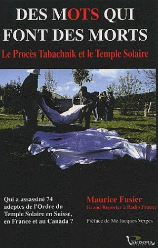 Des mots qui font des morts : le procès Tabachnik et le Temple solaire : Grenoble, 17-27 avril 2001