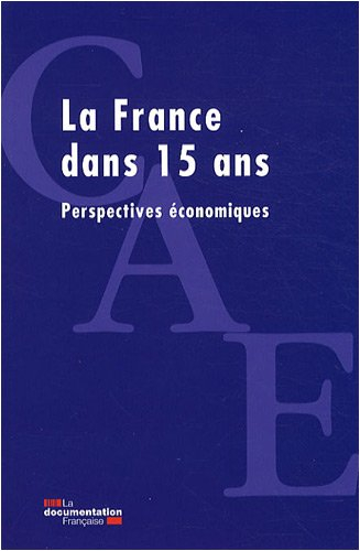 La France dans 15 ans : perspectives économiques