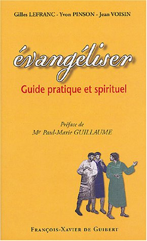evangéliser : guide pratique et spirituel