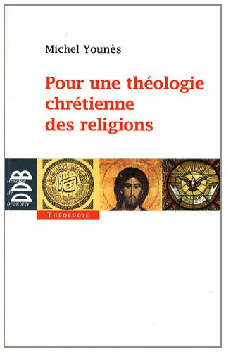 Pour une théologie chrétienne des religions