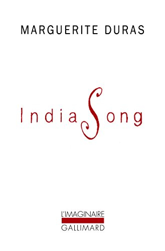 India song - Marguerite Duras