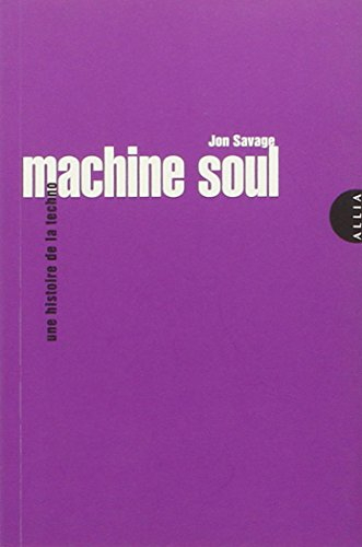 Machine soul : une histoire de la techno