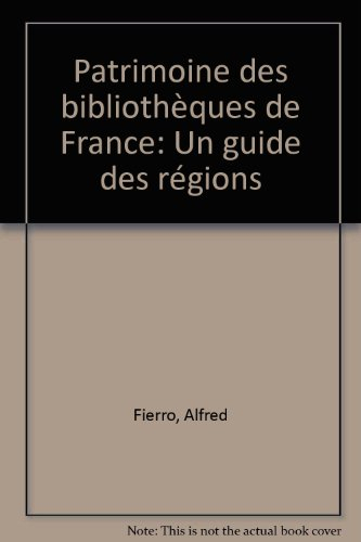 Patrimoine des bibliothèques de France. Vol. 5. Bourgogne, Auvergne, Rhône-Alpes