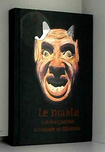 le diable. : autobiographie autorisée et illustrée