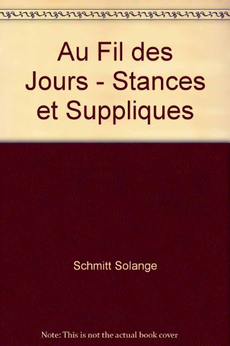 Au fil des jours : stances et suppliques