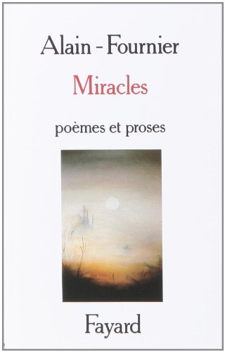 Miracles : poèmes et proses