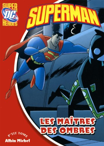 Superman. Vol. 3. Les maîtres des ombres