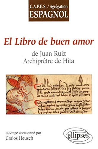 El libro de buen amor : Juan Ruiz, archiprêtre de Hita