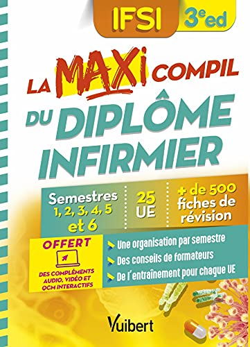 La maxi compil du diplôme infirmier : IFSI : semestres 1, 2, 3, 4, 5 et 6, 25 UE, + de 500 fiches de