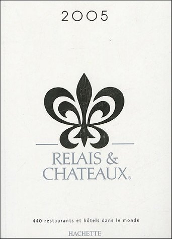Guide relais et châteaux 2005