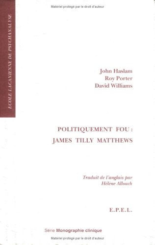 Politiquement fou, James Tilly Matthews