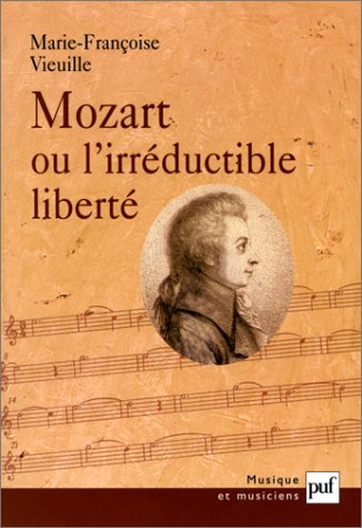 Mozart ou L'irréductible liberté