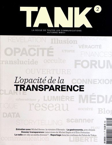 Tank : la revue de toutes les communications, n° 2. L'opacité de la transparence