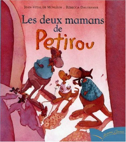 Les deux mamans de Petirou : expliquer l'adoption aux tout-petits