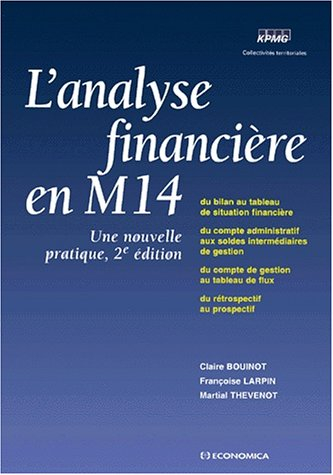 L'analyse financière en M14 : une nouvelle pratique : du bilan au tableau de situation financière, d