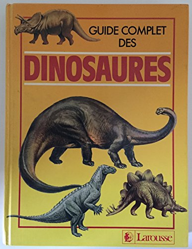 Guide complet des dinosaures