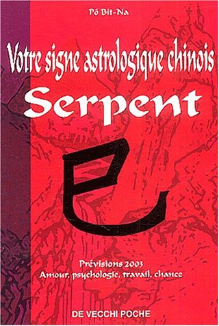 Votre horoscope chinois en 2003 : Serpent