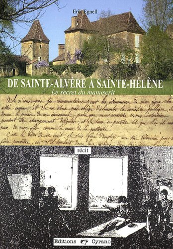 De Saint-Alvère à Sainte-Hélène : le secret du manuscrit