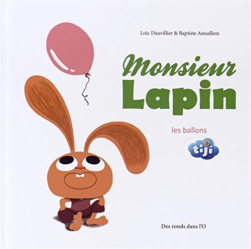 Monsieur Lapin. Vol. 3. Les ballons